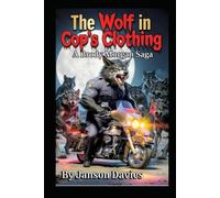 The Wolf in Cop’s Clothing: A Brody Morgan Werewolf Horror Thriller