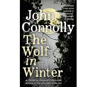 John Connolly The Wolf in Winter (Poche) Charlie Parker Thriller