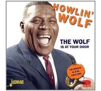 Howlin' Wolf - The Wolf is at Your. [Import]
