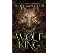 The Wolf King: The wildly addictive Sunday Times bestselling romantasy sensation