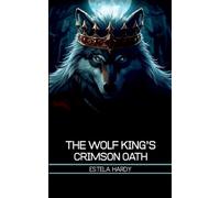 The Wolf King's Crimson Oath