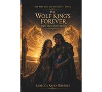 THE WOLF KING'S FOREVER: A ROGUE QUEEN BUILT A DYNASTY