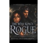 THE WOLF KING'S ROGUE: A WOLF SHIFTER FANTASY ROMANCE