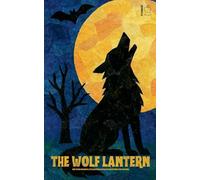 The Wolf Lantern And Other Bilingual Italian-English Halloween Stories for Children