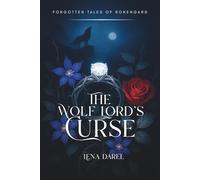 The Wolf Lord's Curse: A Dark Beauty and the Beast Retelling