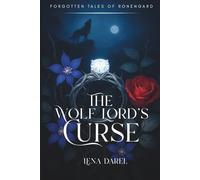 The Wolf Lord's Curse: A Dark Beauty and the Beast Retelling