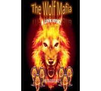 The Wolf Mafia/ A Love Story