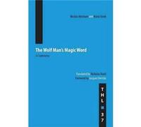The Wolf Mans Magic Word by Maria Torok Maria Torok, Nicolas Abraham (Auteur)