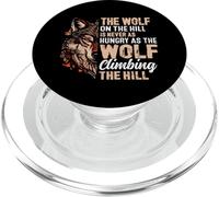 The Wolf on The Hill is Never As Hungry As The Wolf Climbing PopSockets PopGrip pour MagSafe