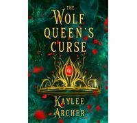 The Wolf Queen's Curse - Kaylee Archer - St. martin's griffin - ebook (ePub) - Livre