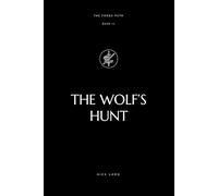 The Wolf’s Hunt