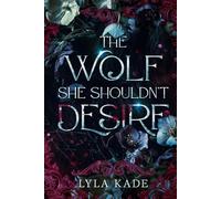 The Wolf She Shouldn’t Desire