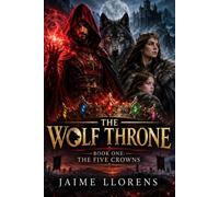 The Wolf Throne: Book One: The Five Crowns