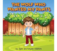 The Wolf Who Wanted My Pants