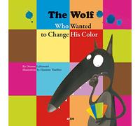 The Wolf Who Wanted to Change His Color