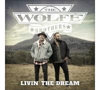 The Wolfe Brothers - Livin' The Dream [New CD]