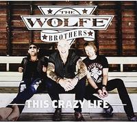 The Wolfe Brothers - This Crazy Life [Import]