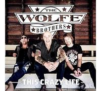 The Wolfe Brothers - This Crazy Life