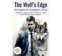 The Wolf's Edge - Strategies For Intelligent Living