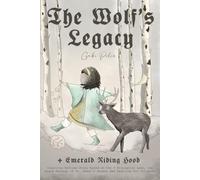 The Wolf's Legacy: Inspiring Bedtime Story based on the 5 Biological Laws, the Brave Message of Dr. Hamer's German New Medicine for Children.