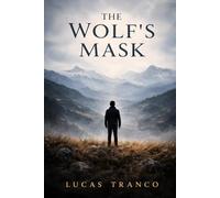 The wolf's mask: A therian's story