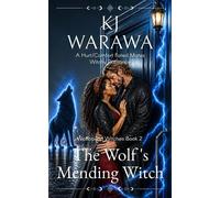 The Wolf's Mending Witch A Fated Mates, Hurt/Comfort Witchy Romance - KJ Warawa - Auto-Édition - ebook (ePub) - Livre