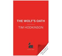 The Wolf's Oath an edge-of-your-seat Viking adventure in the thrilling Whale Road Chronicles - Tim Hodkinson - Head of Zeus -- an Aries Book - ebook (ePub) - Livre