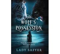 The Wolf's Possession: The Krysdelena's Voyage Saga (KV Saga)