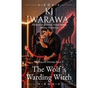 The Wolf's Warding Witch A Fated Mates, Second Chance Witchy Romance - KJ Warawa - Auto-Édition - ebook (ePub) - Livre