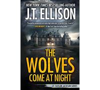 The Wolves Come at Night: A Taylor Jackson Novel