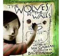 The Wolves In The Walls Neil Gaiman (Auteur)