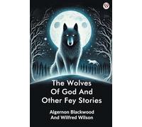 The Wolves Of God And Other Fey Stories