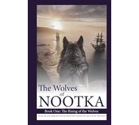 The Wolves of Nootka Book 1: The Rising of the Wolves