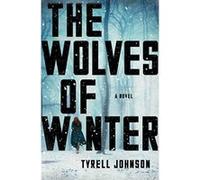 The Wolves of Winter - [Version Originale] Tyrell Johnson (Auteur)