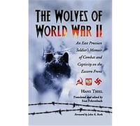 The Wolves of World War II Hans Thiel (Auteur)