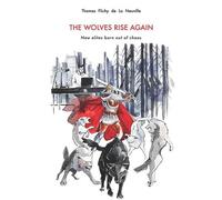 The Wolves Rise Again - New Elites Born Out Of Chaos