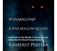 The Womabagombi: A Whisper in the Woods: A Spooky Forest Adventure for Brave Young Readers