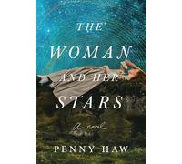The Woman and Her Stars A Novel - Penny Haw - Sourcebooks Landmark - ebook (ePub) - Livre