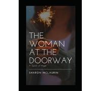The Woman At The Doorway: A Spark Of Hope