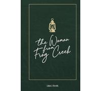 The Woman from Frog Cr ntidotes from a Life They Couldn't Control