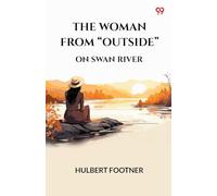 The Woman From "Outside" On Swan River