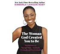 The Woman God Created You To Be