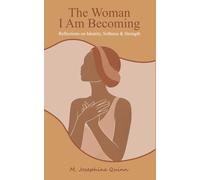 The Woman I Am Becoming: Reflections on Identity, Softness & Strength