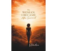The Woman I Became After Survival: Healing, Identity, Boundaries, and Rebuilding After Survival