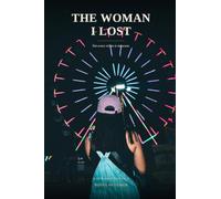 The Woman I Lost: Not Every Victim Is Innocent