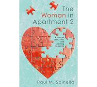 The Woman In Apartment 2: A Story Of Love, Loss, And Learning To Let Go