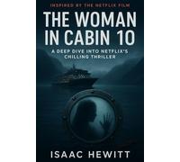 THE WOMAN IN CABIN 10: A Deep Dive into Netflix’s Chilling Thriller