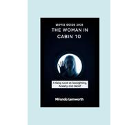 THE WOMAN IN CABIN 10 Movie Guide 2025: A Deep Look at Gaslighting, Anxiety, and Belief