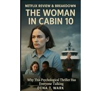 The Woman in Cabin 10 (Netflix Review & Breakdown): Why This Psychological Thriller Has Everyone Talking