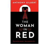 The Woman in Red: classic crime fiction by Lucy Malleson, writing as Anthony Gilbert